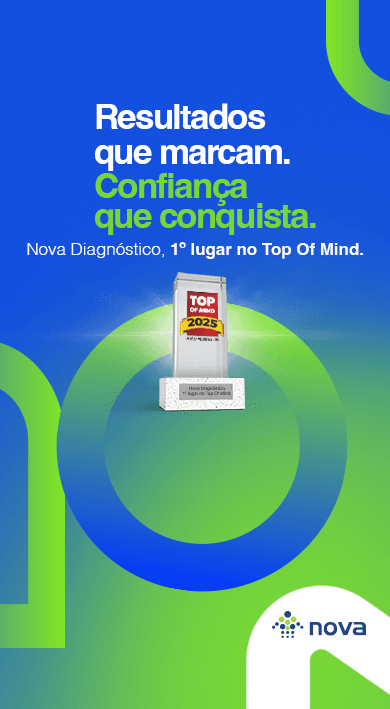 Nova Diagnóstico: Resultados que marcam. Confiança que conquista. 1º lugar no Top of Mind 2025.